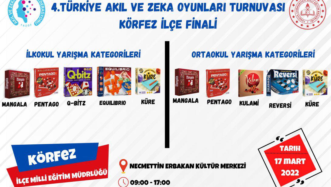 4. TÜRKİYE AKIL VE ZEKA OYUNLARI TURNUVASI KÖRFEZ İLÇE FİNALİ